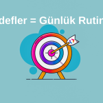 Hedeflerin İçin Günlük Rutin Oluştur