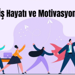 İş Motivasyonunu Sağlamak İçin 10 Tavsiye