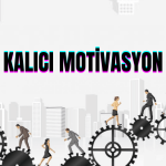 Kalıcı Motivasyon İçin 20 Öneri