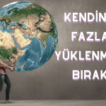 Kendine Fazla Yüklenmeyi Bırak