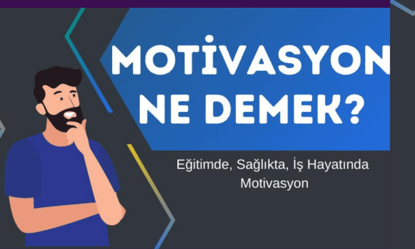Motivasyon Ne Demek?