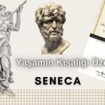 Seneca Mutlu Yaşam Üzerine ve Stoacılık