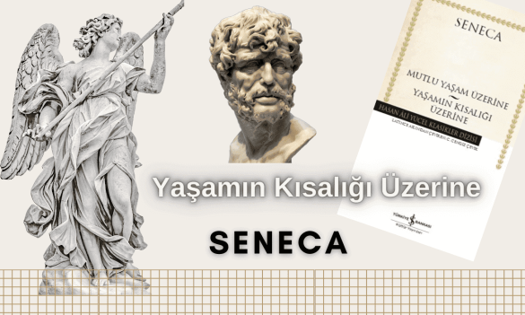 Seneca Mutlu Yaşam Üzerine ve Stoacılık