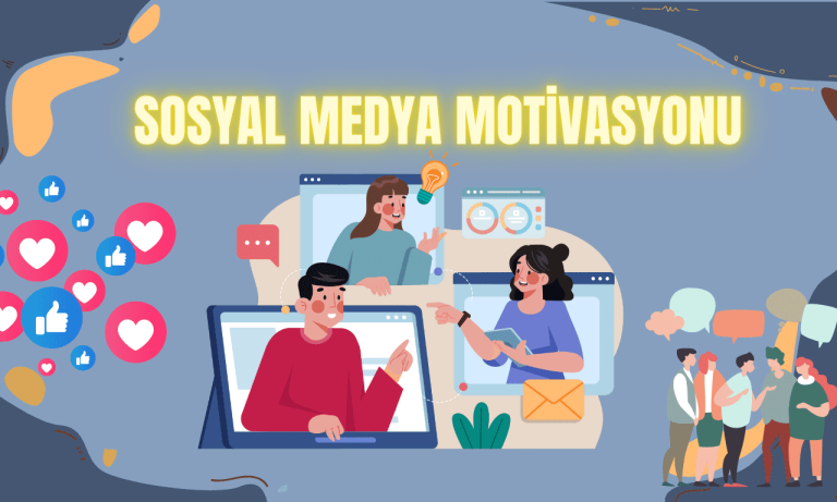 Sosyal Medya ve Motivasyon