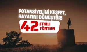 Kişisel Gelişim Rehberi 42 Adımda Potansiyelini Keşfet!