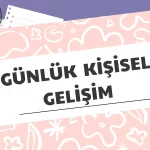 Günlük Kişisel Gelişiminiz İçin 10 Pratik Öneri