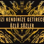 Sizi Kendinize Getirecek Azim, Hırs ve Motivasyonel İfadelerle Dolu Kişisel Başarı Sözleri