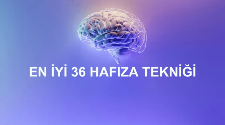 Hafıza Teknikleri - en iyi 36 hafıza tekniği