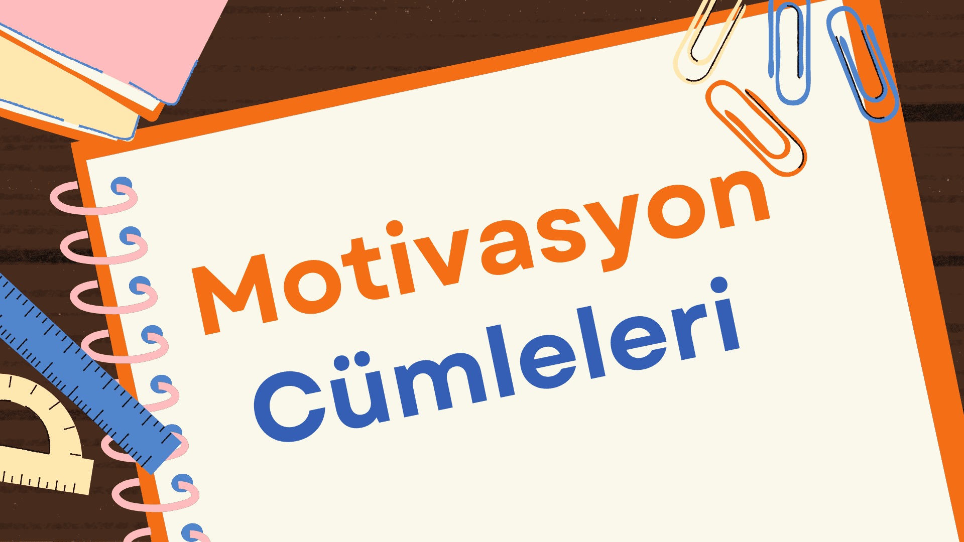 100'den Fazla Motivasyon Cümleleri İle Hayatına Güç Kat